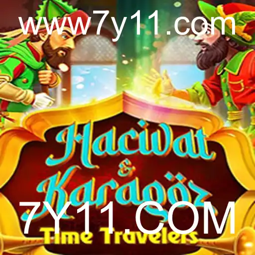 Descubra o Fascinante Mundo de HacivatandKaragoz e as Inovações de 7Y11.COM